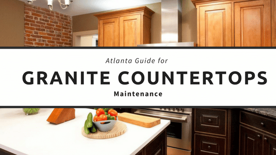 Atlanta Guide For Granite Countertops Maintenance