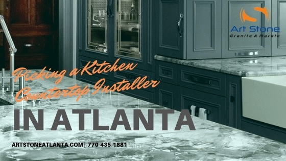Picking A Kitchen Countertop Installer In Atlanta Art Stone