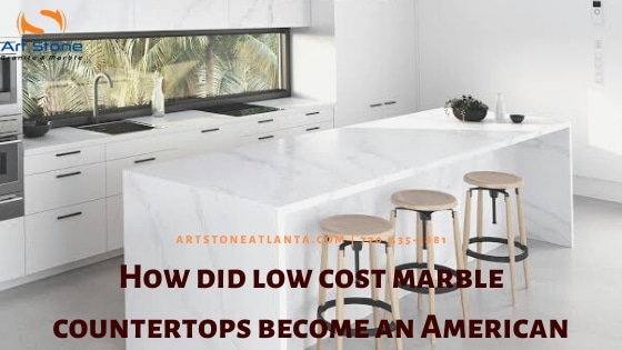 How Did Low Cost Marble Countertops Become An American Obsession