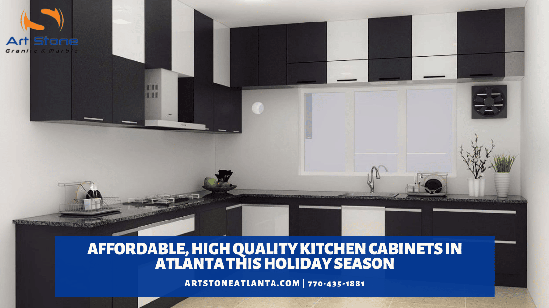 Affordable High Quality Kitchen Cabinets In Atlanta This Holiday Season 
