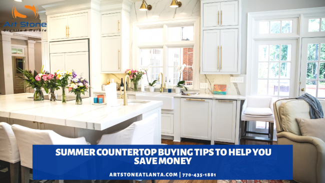 Summer Countertop Buying Tips To Help You Save Money