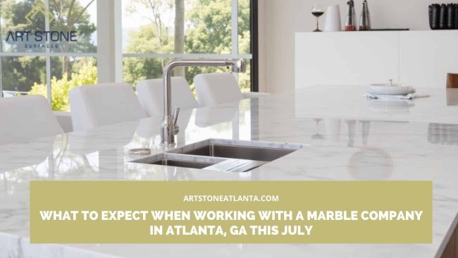 What to Expect When Working with a Marble Company in Atlanta, GA This July Marble company in Atlanta