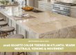 quartz colors 2026 trends Atlanta